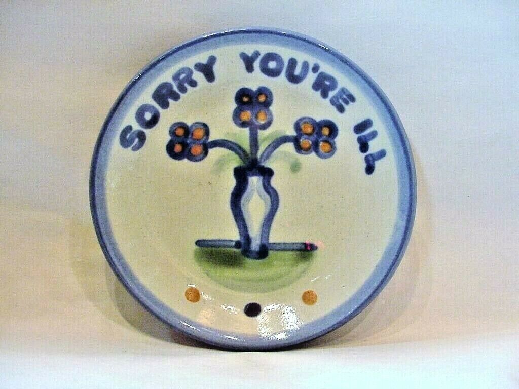 M. A. Hadley Art Pottery -- Coaster Or Nut Dish -- "sorry You're Ill" Country